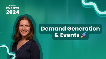 Future of Events 2024 - Demand Generation & Events