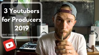 3 Youtube channels every Producer s should know in 2019