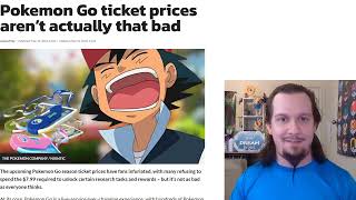 RE: Pokemon Go ticket prices aren’t actually that bad