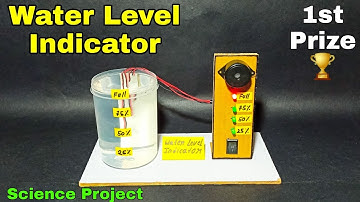 Water level indicator project | Water level indicator science project | Water level indicator alarm