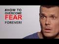 How to overcome fear 1 tip to stop fear forever without mind techniques