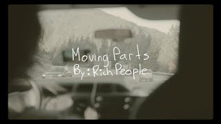Moving Parts - Rich People (Official Music Video)
