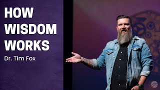 How Wisdom Works - One Hope Church in Tuscaloosa, AL