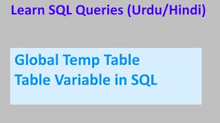 SQL Temp table, Table Variable (Urdu/Hindi) Part-11 (SQL Certification)