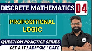 Discrete Mathematics 04 | Propositional Logic - Question Practice Series | Abhyas | CS & IT | GATE