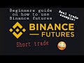 How to use the Binance Futures platform -SHORT TRADE!  LIVE TRADE EXAMPLE!