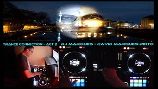 TRANCE CONNECTION - ACT 2 - MIXED BY DJ MARQUES