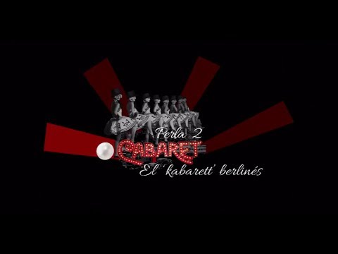 LAS 10 PERLAS DE CABARET - 2/10 El &#039;kabarett&#039; berlinés