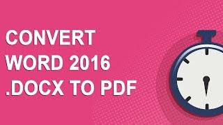 Convert Word 2016 docx to PDF (2018)