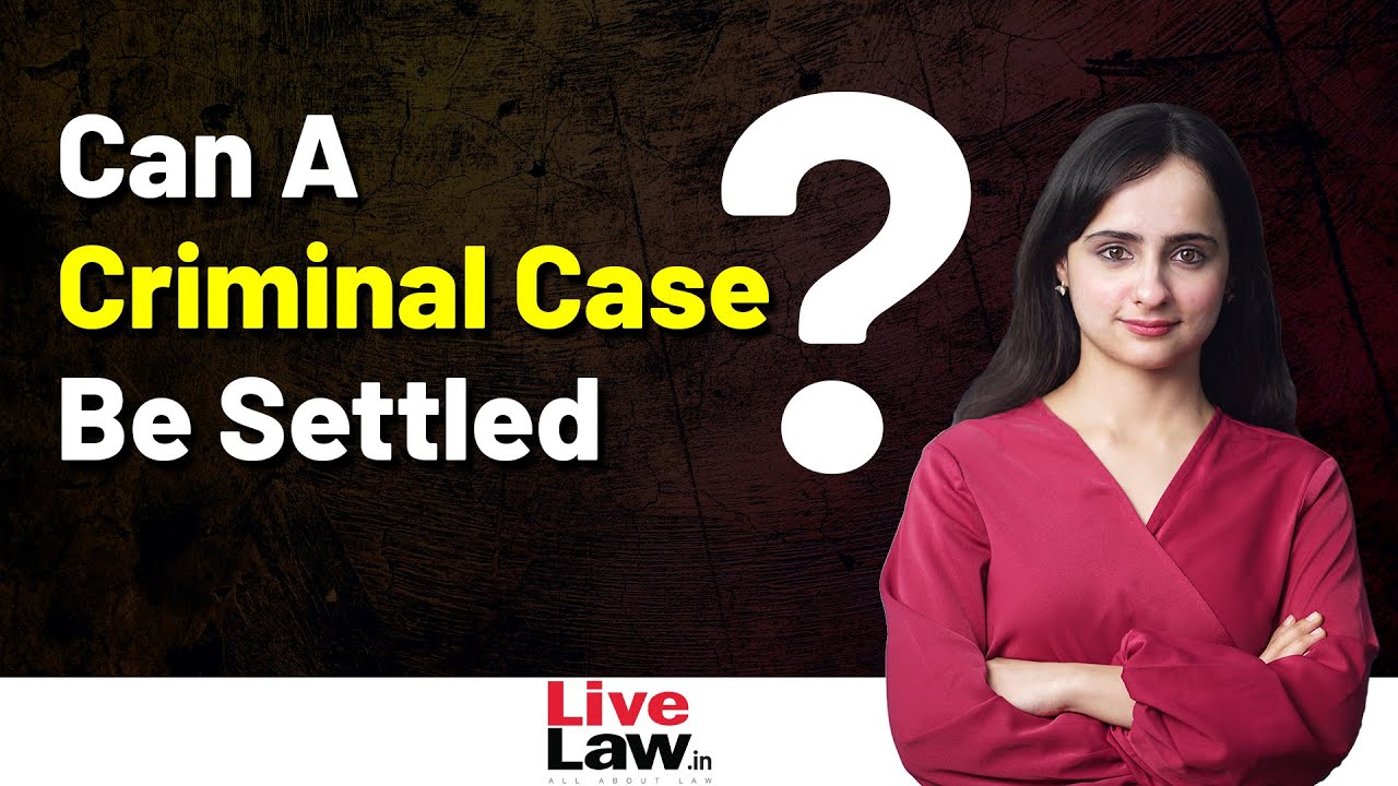 Can A Criminal Case Be Settled YouTube Can A Criminal Case Be Settled YouTube