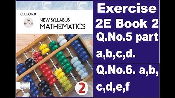 Mathematics Book 2 Exercise 2E Question No 5 part a,b,c,d and Question No 6 part a,b,c,d,e,f