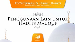 Penggunaan Lain untuk Hadits Mauquf