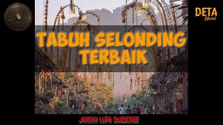 #gamelanbali #selondingterbaik  TABUH SELONDING BALI TERBAIK