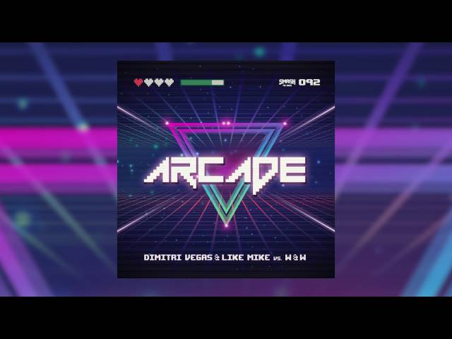 Dimitri Vegas & Like Mike vs  W&W – Arcade Extended Mix