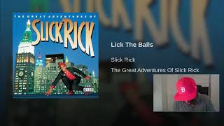 Lick The Balls: Slick Rick | REACTION