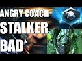 ANGRY COACH #27 - STALKERS ARE BAD* (Plat Protoss)