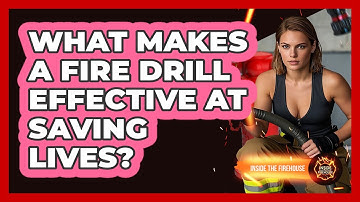 What Makes A Fire Drill Effective At Saving Lives? - Inside the Firehouse