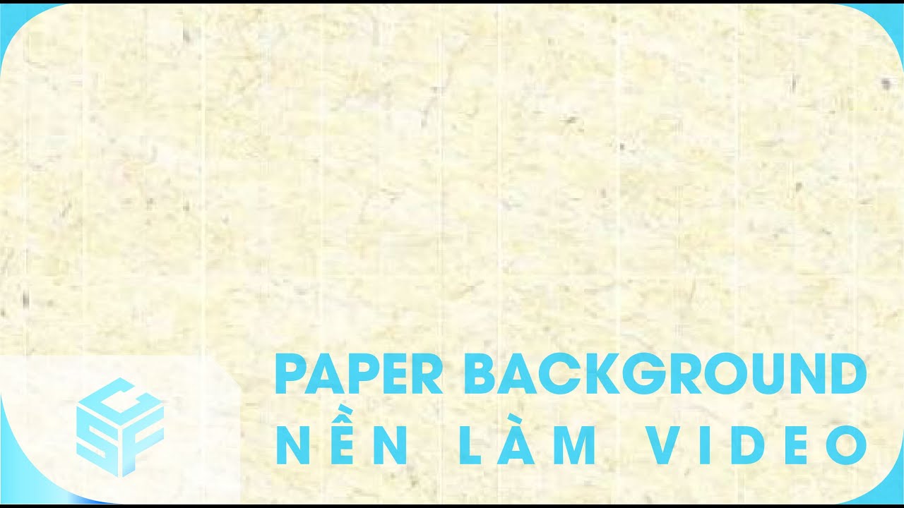 Paper Background - Nền Video Chất Liệu Giấy | Nên Làm Video - YouTube