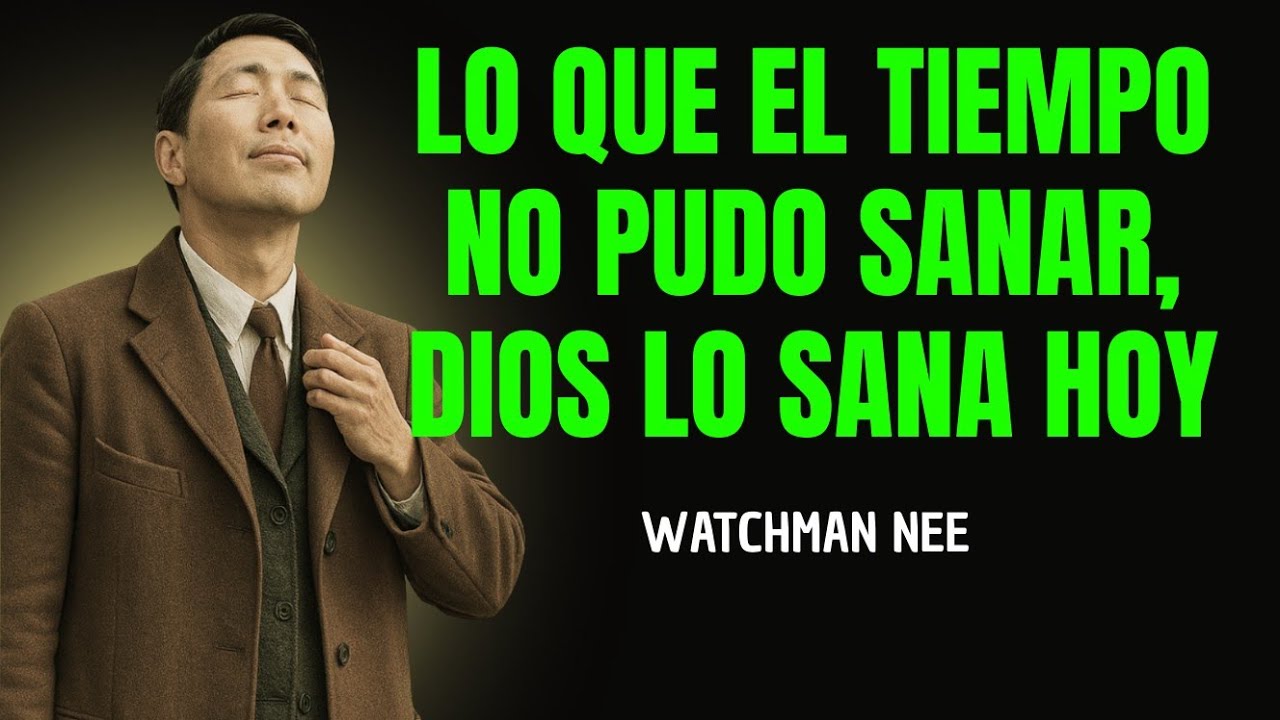 La ENFERMEDAD que nadie se atreve a nombrar… y el DIOS que siempre sana- Watchman Nee 