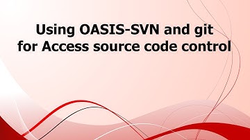 SA: Using OASIS-SVN and git for Access source code control