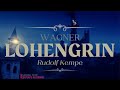 Capture de la vidéo Wagner - Lohengrin, Prelude, Bridal Chorus / Synopsis + New Mastering (Cent. Rec. : Rudolf Kempe)