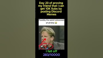 Day 23 of Proving I can get 10K Subs using Discord Memes #memes #idk