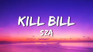 SZA - Kill Bill (Mix Lyrics) | The Chainsmokers ft. Daya, Pink Sweat$, Kehlani