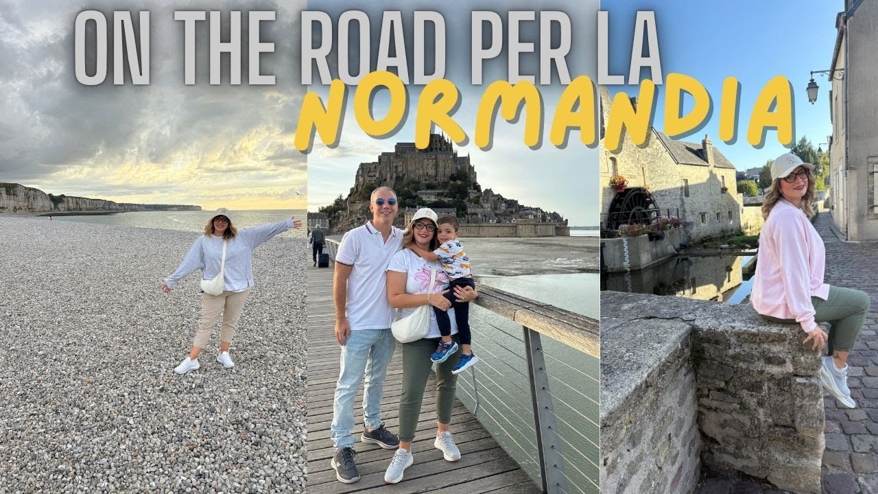 ON THE ROAD PER LA NORMANDIA!! Bayeux, Mont Saint Michel, Etretat e non solo!