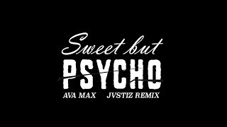 AVA MAX -  Sweet But Psycho (JVSTIZ REMIX)