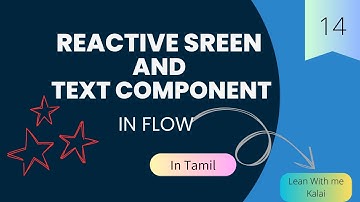 #14.Reactive Screen |Text | Component| In Flow | In Tamil.