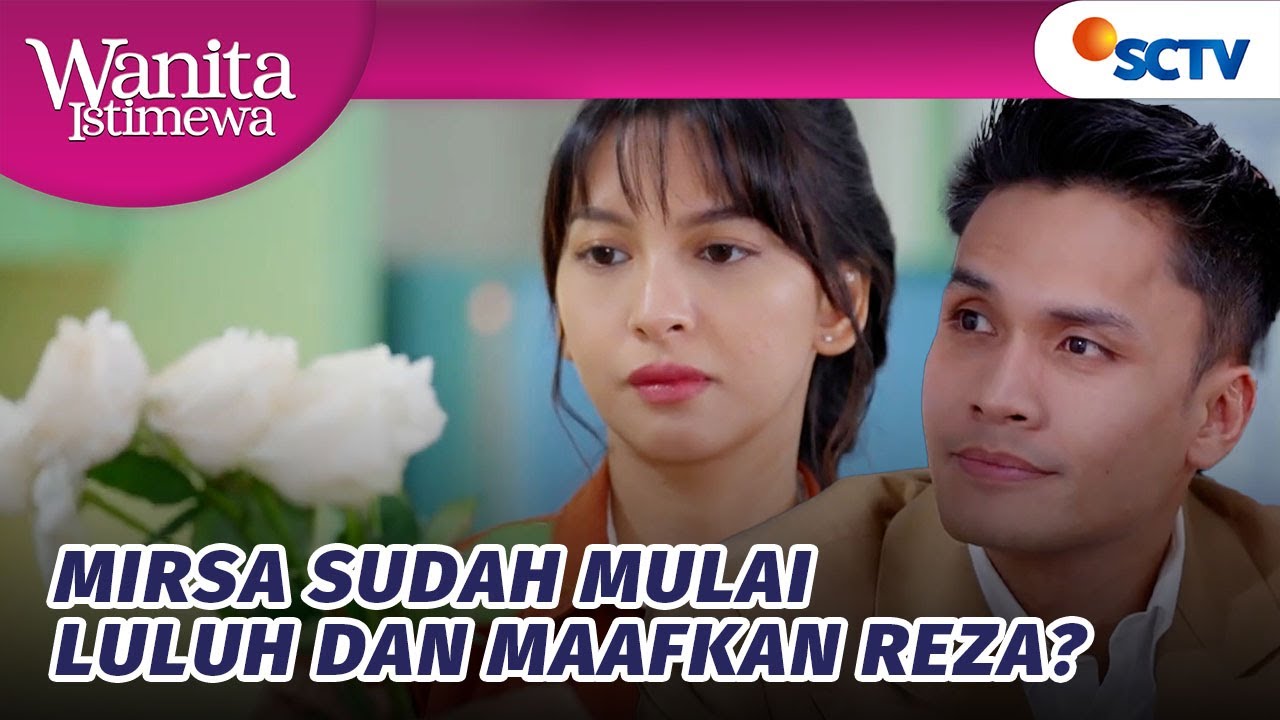 AW! Mirsa Simpan dan Rawat Mawar Putih Pemberian Reza | Wanita Istimewa - Episode 28