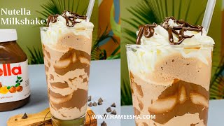 Nutella Milkshake: The Easy and Quick Shake That You Can Make in 5 Minutes🥤 | Hameesha