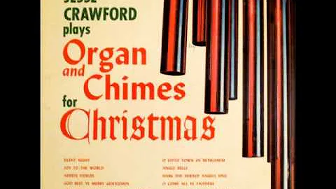 Jesse Crawford plays Organ and Chimes for Christma...