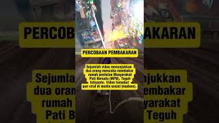 Percobaan P*mbakran rumah pentolan MPB( MASYARAKAT PATI BERSATU)