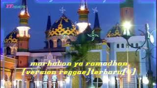 MARHABAN YA RAMADHAN(VERSION REGGAE)TERBARU(@)