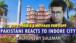 Pakistani Reacts To Indore City Views & Facts