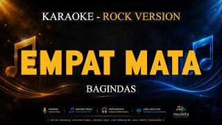 Download lagu BAGINDAS – EMPAT MATA | Karaoke Rock Version