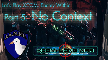 X-COM (LW14b) - Part 5: No Context
