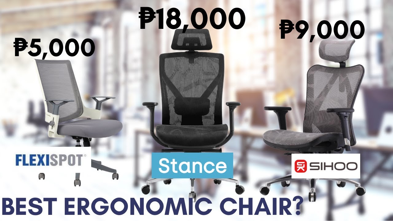 Best Ergonomic Chair in the Philippines Part 1 | Flexispot vs Stance vs  Sihoo Chair Review - YouTube