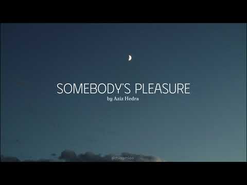 somebody's pleasure - aziz hedra ( speed up + lyrics)