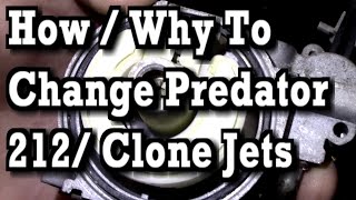 How Why To Replace Predator 212 Clone Carburetor Jets