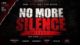 No More Silence | Episode 1: When Silence Turns Dangerous