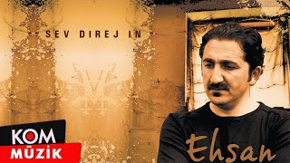 Ehsan - Şev Direj In ( © Kom Müzik) Resimi