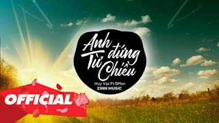 Anh Đứng Từ Chiều (2AO Remix) - Huy Vạc ft 5Mon | Nhạc Trẻ Remix Căng Cực Hay Nhất 2020