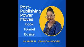 Post-Publishing Power Moves - Day 12 - Book Funnel Basics