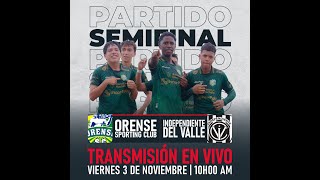 Orense S.C. 🆚 Independiente del Valle | Semifinal Ida | Campeonato Nacional de Formativas Sub-15 🇪🇨⚽