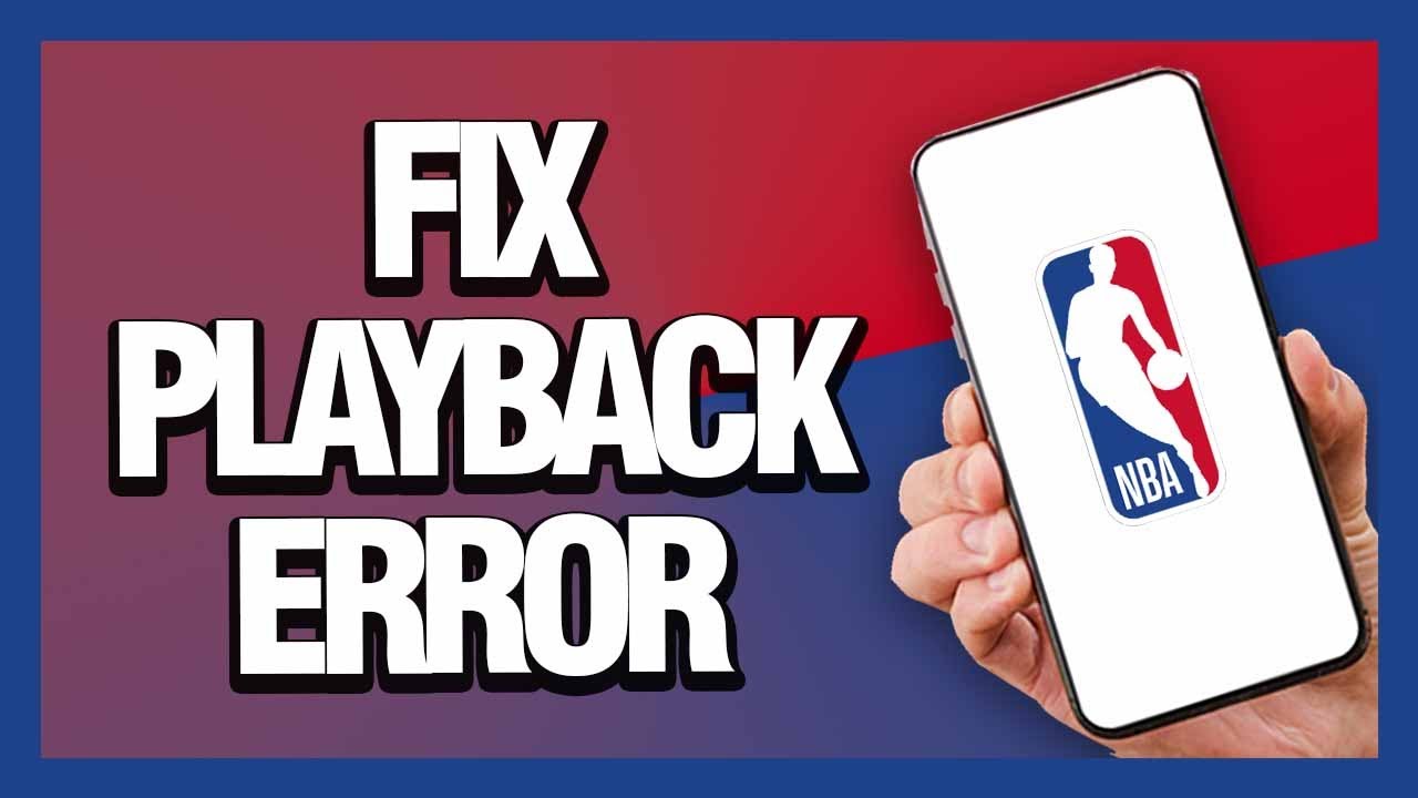 How to Fix NBA App Playback Error - Android & Ios | Final Solution