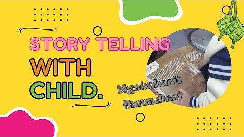 Story Telling with Children - Sambil Menunggu Waktu  Berbuka Puasa - Ngabuburit