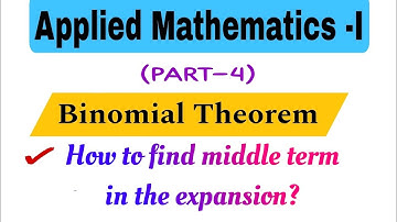 How to find Middle term in binomial expansion? Applied Mathematics -I|@vmatics444