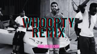 Whoopty Remix. (Drill Instrumental). Prod- Dylan Carr